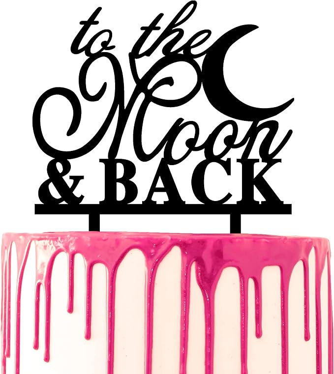 “To The Moon and Back” Cake Topper